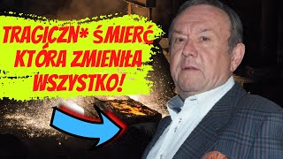 Ta nagła i tragiczn*  śmierć, wpłynęła na wszystko! Co ujawnia Zbigniew Buczkowski?