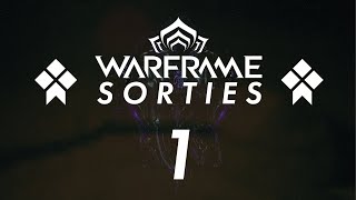 Warframe | Sorties Part 1