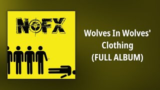 NOFX // Wolves In Wolves Clothing (FULL ALBUM)