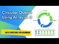 Circular Queue Using Array in C | Full Explanation + Code