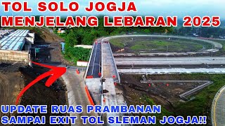 UPDATE DARI PRAMBANAN - EXIT TOL DI SLEMAN‼️Persiapan Lebaran 2025