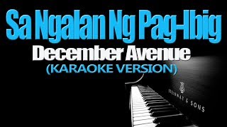 Sa Ngalan Ng Pag-ibig - December Avenue Karaoke Version