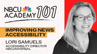 Improving news accessibility - NBCU Academy 101