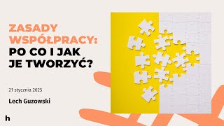 Zasady współpracy: po co i jak je tworzyć?