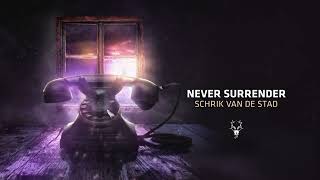 Never Surrender - Schrik van de Stad