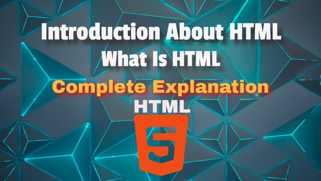 Introduction About HTML | What Is HTML | Complete Explanation | With ...