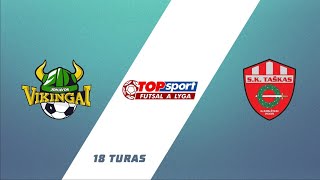 Futsal A lyga. 18 turas: Jonavos Vikingai - Gargždų Pramogos (2025-02-08)