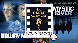 ÉPISODE 10 : Des Films avec Kevin Bacon (Part.2)