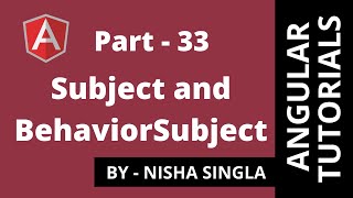 Subject and BehaviorSubject | Components Communication using Subject - Angular (Tutorial 33)