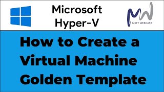 27. How to Create a Virtual Machine Template in Hyper-V