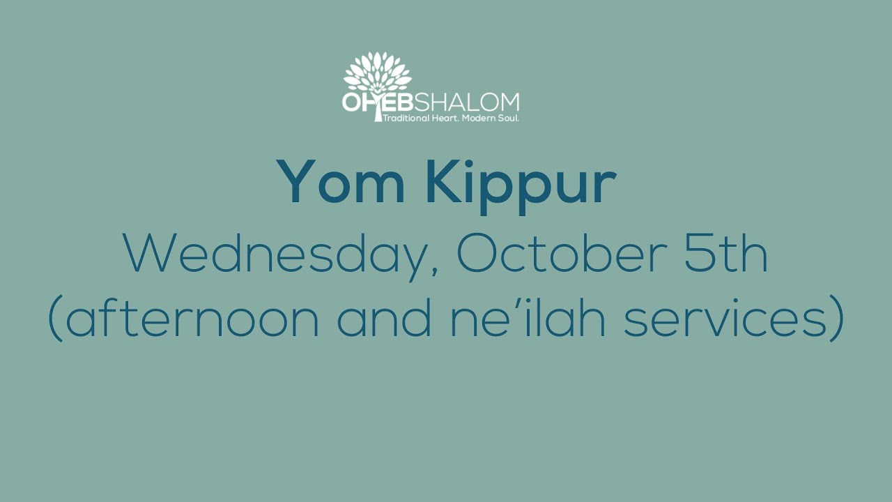 Yom Kippur Afternoon And Ne’ilah Services: October 5, 2022 At 5:00 PM ...