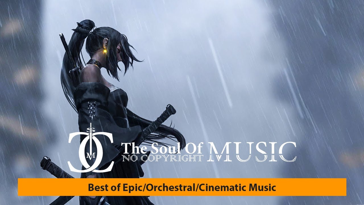 Best Of Epic Orchestral Cinematic Music Youtube