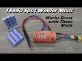 Cheap 18650 Spot Welder Reliability Mods and Test