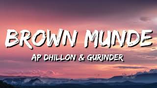 AP Dhillon ft Gurinder Gill - Brown Munde