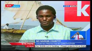 KTN Prime : Scrapping Nairobi County, Interview with Owino Otieno and Sophia Wanuna