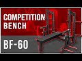 BF-60, Competition Bench  | Valor Fitness