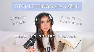 How Satan Attacks YOU: Exposing His Tactics and 7 Ways to Fight Back