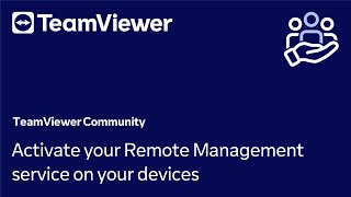 How to activate your Remote Management service on your devices in TeamViewer Remote