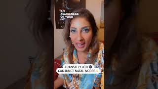 ⚡️TRANSIT PLUTO CONJUNCT NATAL NODES