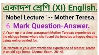 Class 11. Second Semester. 6 Marks Questions-Answer. Experience of Mother Teresa in an old age home.