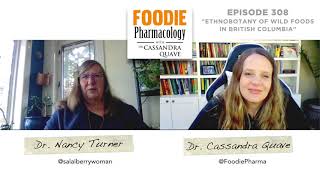 Ethnobotany of wild foods in British Columbia with Dr. Nancy Turner