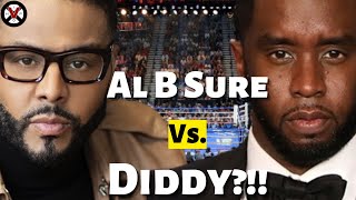 Did Al B Sure Just CHALLENGE Diddy TO A FADE?! Celebrity Boxing Match On The Way?!