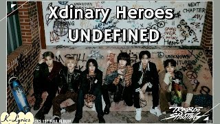 Xdinary Heroes - UNDEFINED (Easy Lyrics)