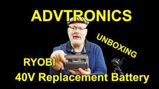 WORTH IT? RYOBI 40V replacement battery by ADVTRONICS unboxing and testing  - RM00209