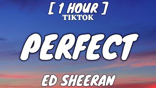 Ed Sheeran - Perfect (Lyrics) [1 Hour Loop]