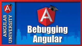 💥 How To Debug An Angular Application - Debugging via Augury or the Console