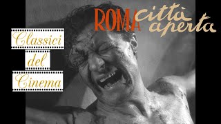 Il film che ha cambiato il cinema: ROMA CITTÀ APERTA