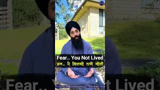 Fear… You haven’t Lived | ਡਰ.. ਮੈ ਜ਼ਿੰਦਗੀ ਨਹੀ ਜੀਈ | Bhai Harinder Singh Ji | NKJ