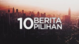 10 Berita Pilihan - (10 Jun 2023)