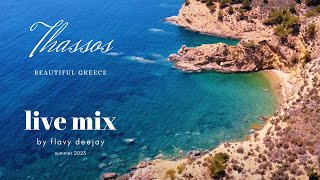 Thassos Greece & Summer HITS mixed by Flavy DeeJay 2023 (LIVE DJ SET)