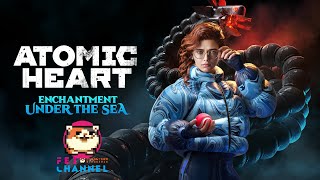 【DLC第3弾 Enchantment Under the Sea #2】Atomic Heart  実況【海底が舞台なんて俺の大好きなバイオ〇ックやん！】