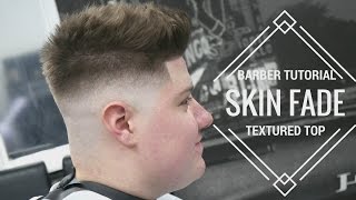 BARBER TUTORIAL: HIGH SKIN FADE TEXTURED TOP || STEP BY STEP GUIDE HD!