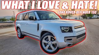 7 THINGS I LOVE and 5 THINGS I HATE about the 2023 LAND ROVER DEFENDER 130!