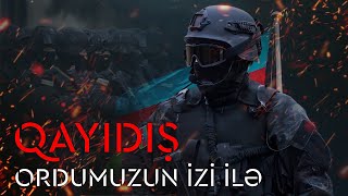 Ordumuzun izi ilə - Qayıdış