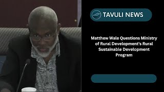 Matthew Wale Questions Ministry of Rural Development's Rural Sustainable Development Program