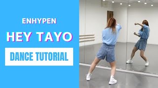 ［DANCE TUTORIAL］ENHYPEN - HEY TAYO ｜cover dance