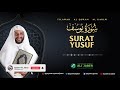 12. SURAT YUSUF - SYEKH ALI JABER Rahimahullah