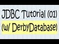 JDBC Tutorial (using the Derby Database)