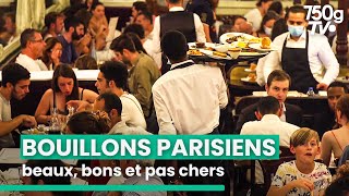 Bouillon Chartier, Julien : les secrets de ces brasseries à petit prix | 750GTV