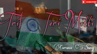 Corona Song | Teri Mitti-Tribute | COVID-19 | Akshay Kumar | B Praak | Cover-Aryan Mundra