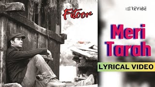 Meri Tarah (Official Lyric Video) | Mohit Chauhan | Fitoor