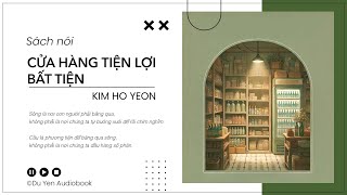 [Sách nói] Cửa hàng tiện lợi bất tiện (Chương 2)|Kim Ho Yeon|Top cuốn sách bán chạy nhất Hàn Quốc