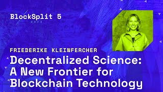 Exploring Decentralized Science - Friederike Kleinfercher