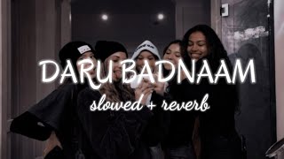 Daru Badnaam [slowed+reverb] Lofi