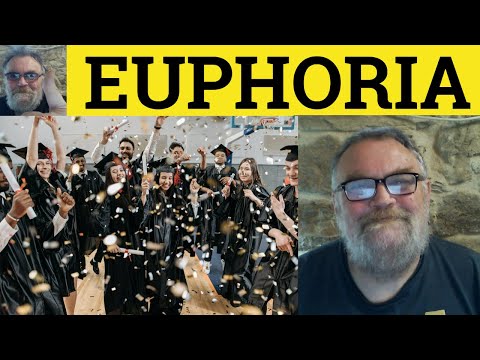 Who is a euphoric person?