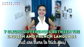 7 Slight Differences Between English and French